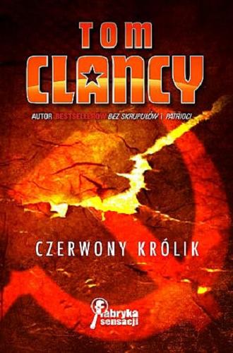 Okładka książki Czerwony królik / Tom Clancy ; przełożył Jan Kraśko.