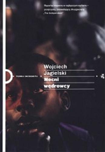 Okładka książki Nocni wędrowcy / Wojciech Jagielski.