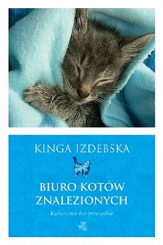 Okładka książki Biuro kotów znalezionych / Kinga Izdebska.