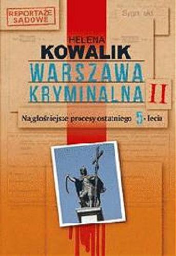 Okładka książki Warszawa kryminalna. 2 / Helena Kowalik.