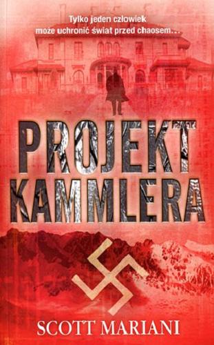 Okładka książki Projekt Kammlera / Scott Mariani ; przeł. [z ang.] Wojciech Jędruszek.