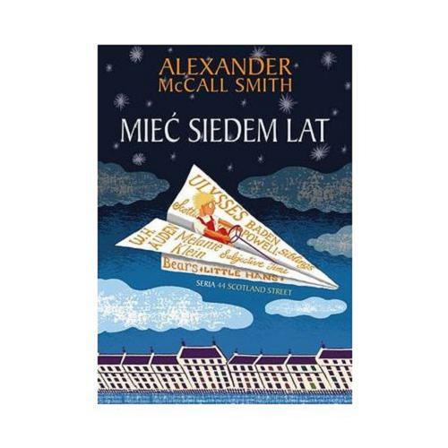 Okładka książki Mieć siedem lat / Alexander McCall Smith ; il. Iain McIntosh ; przeł. [z ang.] Elżbieta McIver.