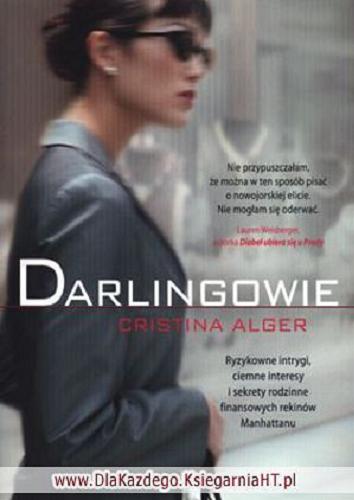 Okładka książki Darlingowie / Cristina Alger ; przełożyła Anna Rajca-Salata.