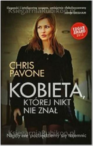 Okładka książki Kobieta, której nikt nie znał / Chris Pavone ; przełożył Jędrzej Polak.