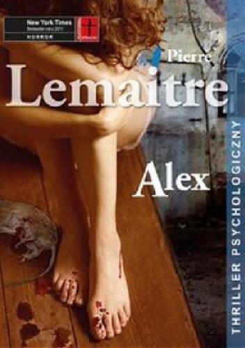 Okładka książki Alex / Pierre Lemaitre ; przełożyła Joanna Polachowska.