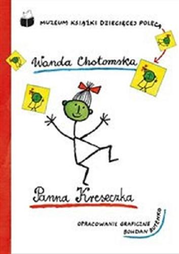 Okładka książki Panna Kreseczka / Wanda Chotomska ; oprac. graf. Bohdan Butenko.