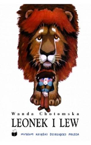 Okładka książki Leonek i lew / Wanda Chotomska ; il. Teresa Wilbik.