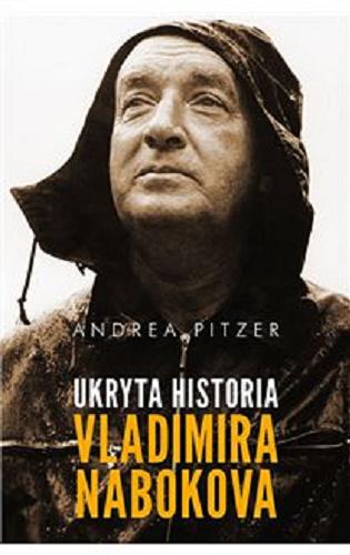 Okładka książki  Ukryta historia Vladimira Nabokova  1