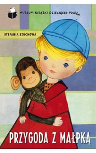 Okładka książki Przygoda z małpką / Stefania Szuchowa ; il. Janina Krzemińska.