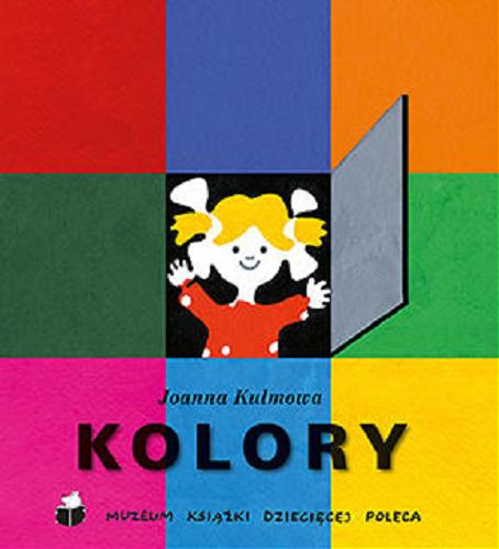 Okładka książki Kolory / Joanna Kulmowa ; ilustrowała Teresa Wilbik.