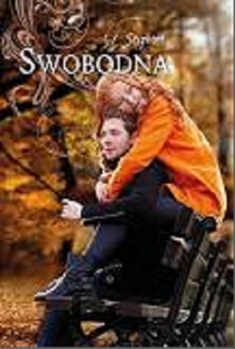 Okładka książki Swobodna / S. C. Stephens ; przełożyła Joanna Grabarek.