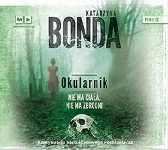 Okładka książki Okularnik [E-audiobook] / Katarzyna Bonda.