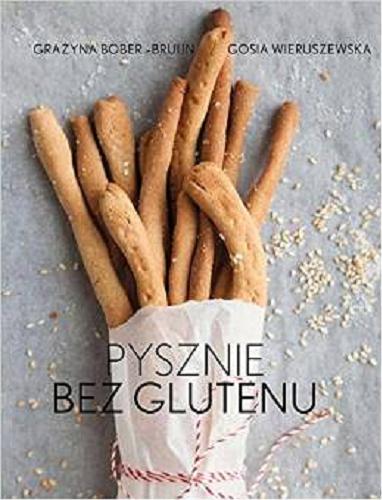 Okładka książki Pysznie bez glutenu / Grażyna Bober-Bruijn, Gosia Wieruszewska ; rys. Joanna Wieruszewska.