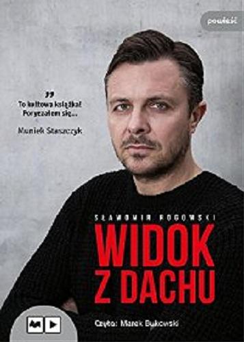 Okładka książki Widok z dachu [Dokument dźwiękowy] / Sławomir Rogowski.