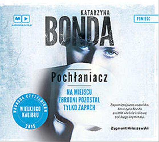 Okładka książki Pochłaniacz [E-audiobook] / Katarzyna Bonda.