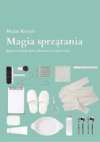 Okładka książki Magia sprzątania [E-book] / Marie Kondo ; [przekład Magdalena Macińska].