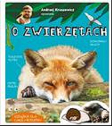 Okładka książki O zwierzętach / opowiada Andrzej Kruszewicz.
