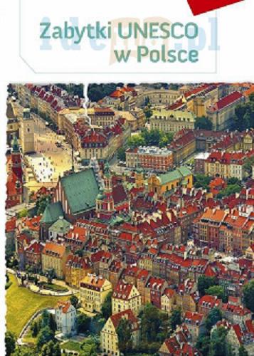 Okładka książki  Zabytki UNESCO w Polsce  2