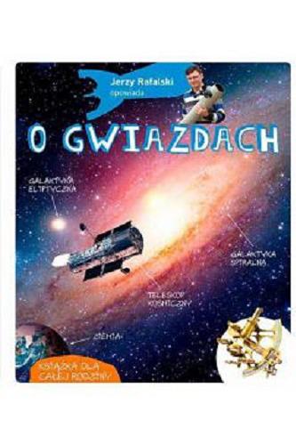 Okładka książki O gwiazdach / Jerzy Rafalski opowiada.