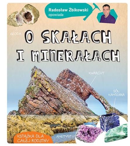 Okładka książki O skałach i minerałach / Radosław Żbikowski opowiada.