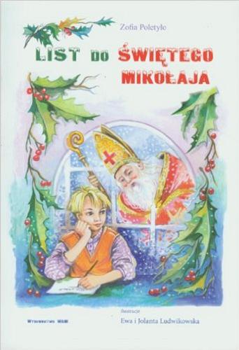 Okładka książki List do Świętego Mikołaja / Zofia Poletyło ; il. Ewa i Jolanta Ludwikowska.