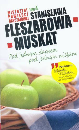 Okładka książki Pod jednym dachem, pod jednym niebem / Stanisława Fleszarowa-Muskat.