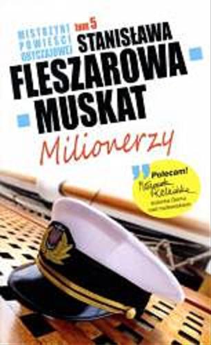 Okładka książki Milionerzy / Stanisława Fleszarowa-Muskat.