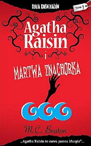 Okładka książki Agatha Raisin i martwa znachorka / M. C. Beaton ; [przekł. z jęz. ang. Stanisław Jan].