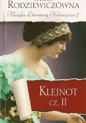Okładka książki Klejnot. Cz. 2 / Maria Rodziewiczówna.