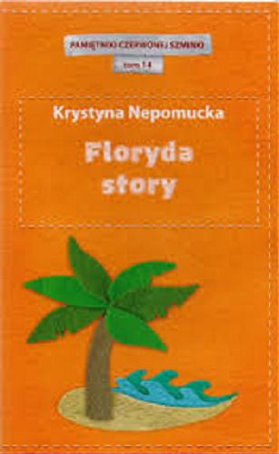 Okładka książki Floryda story / Krystyna Nepomucka.