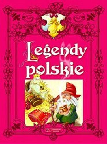 Okładka książki Legendy polskie / Marta Berowska ; il. Witold Vargas.