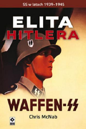 Okładka książki  Elita Hitlera : SS w latach 1939-1945  6
