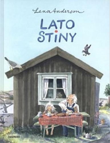 Okładka książki Lato Stiny / Lena Anderson ; przełożyła ze szwedzkiego Agnieszka Stróżyk.