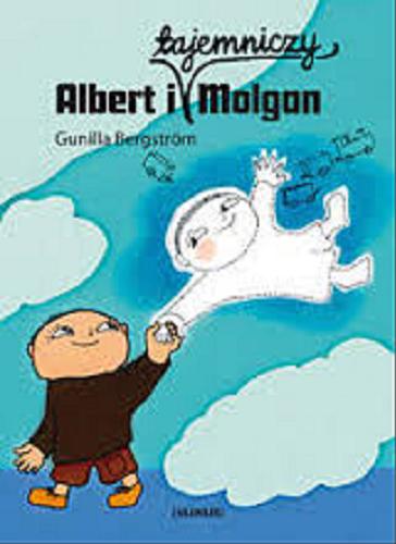 Okładka książki Albert i tajemniczy Molgan / Gunilla Bergström ; przełożyła ze szweckiego Katarzyna Skalska.