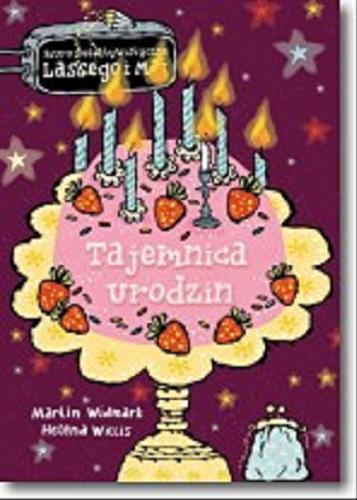 Okładka książki Tajemnica urodzin / Martin Widmark ; [il.] Helena Willis ; przeł. ze szw. Barbara Gawryluk.