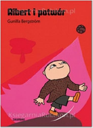 Okładka książki Albert i potwór / Gunilla Bergström ; przełożyła ze szwedzkiego Katarzyna Skalska.