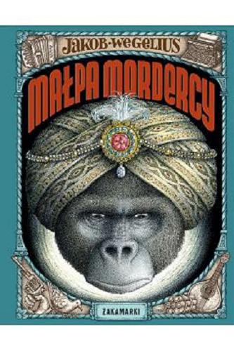 Okładka książki Małpa mordercy / Jakob Wegelius ; przełożyła ze szwedzkiego Agnieszka Stróżyk.