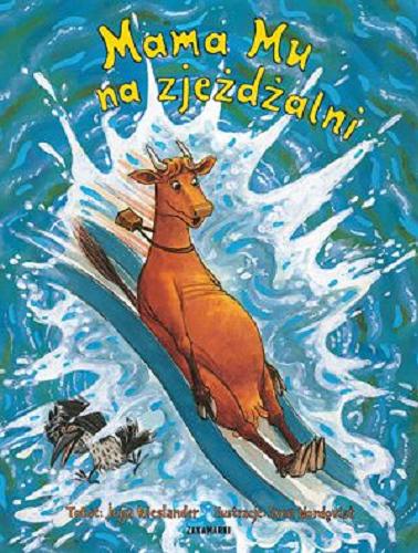 Okładka książki Mama Mu na zjeżdżalni / tekst Jujja Wieslander ; ilustracje Sven Nordqvist ; przełożył ze szwedzkiego Michał Wronek-Piotrowski.
