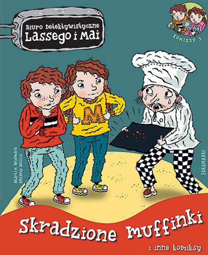 Okładka książki Skradzione muffinki i inne komiksy / Martin Widmark, Helena Willis ; przełożyła ze szwedzkiego Barbara Gawryluk.
