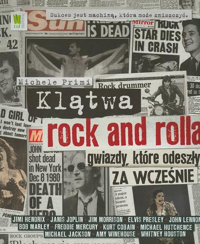 Okładka książki Klątwa rock and rolla : gwiazdy, które odeszły za wcześnie / Michele Primi ; tłumaczenie Hanna Turczyn-Zalewska.