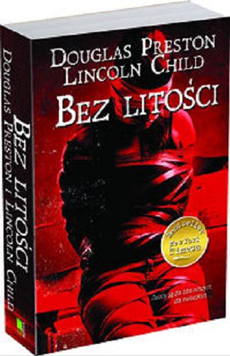 Okładka książki Bez litości / Douglas Preston, Lincoln Child ; przełożył Robert P. Lipski.