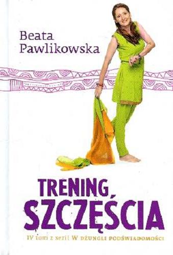 Trening szczęścia Tom 4