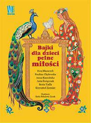 Okładka książki Bajki pełne miłości / Tekst Ewa Błaszczyk ; il. Katia Sokolowa-Zyzak