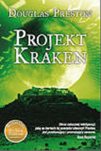 Okładka książki Projekt Kraken / Douglas Preston ; przełożył Robert P. Lipski.