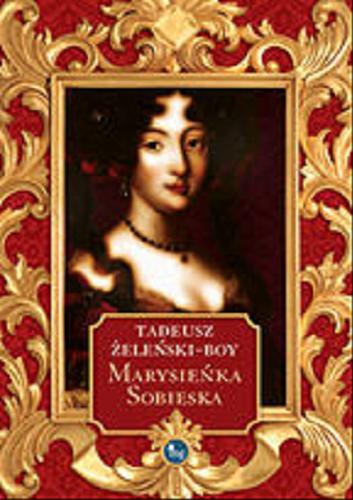 Okładka książki Marysieńka Sobieska / Tadeusz Żeleński-Boy.