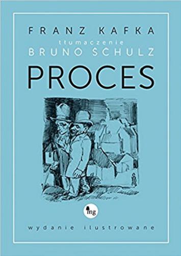 Okładka książki Proces / Franz Kafka ; tłumaczenie Bruno Schulz ; [rysunki Bruno Schulz].