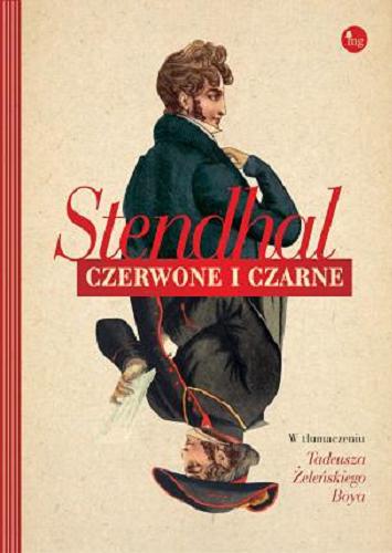 Okładka książki Czerwone i czarne / Stendhal ; tłumaczenie Tadeusz Żeleński [Boy].