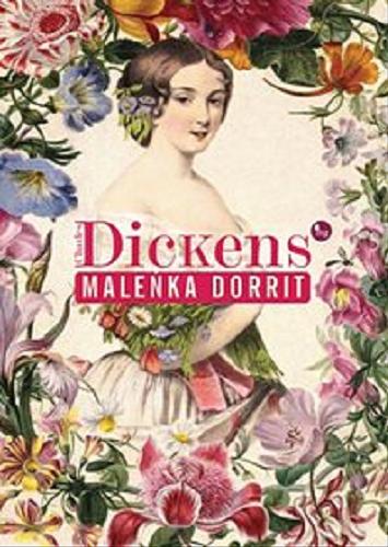Okładka książki Maleńka Dorrit / Charles Dickens ; tłumaczenie Cecylia Niewiadomska.