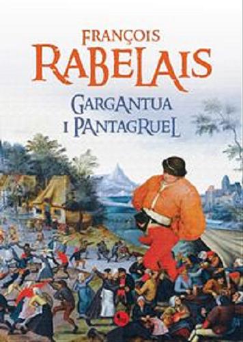 Okładka książki Gargantua i Pantagruel. Ks. 1, 2, 3 / François Rabelais ; przełożył Tadeusz Boy-Żeleński.