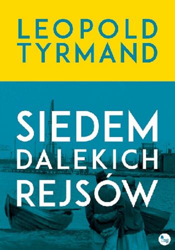 Okładka książki Siedem dalekich rejsów / Leopold Tyrmand.